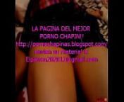 Pornochapinas!! la mejor porno de Guatemala envien sus materiales a elpatron202012@gmail.com from porno de guatemala indigena