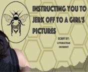 [F4M] Instructing You to Jerk Off to a Girl's Pictures [JOI] [FDom] [Edging] [Praise] [Countdown] from koil mullick x photos