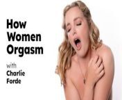 UP CLOSE - How Women Orgasm With The Gorgeous Charlie Forde! SOLO FEMALE MASTURBATION! FULL SCENE from kavua dela kavaa chupi ni balaa tupu