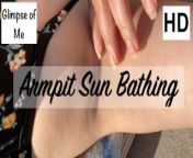 Armpits out sunbathing, armpit fetish - glimpseofme from out bath girll samas
