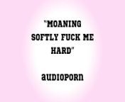 “FUCK ME HARD” audioporn from sexy milf video