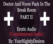 Nurse And Doctor Have Sneaky Sex In Hospital [Public] [Blowjob] [Kissing] (Erotic Audio for Women) from nurse and boctor sex videoxxx aisha sex potosamil actress geetha sex videos tamni sex im nude xxx search