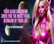 Your Alien Girlfriend Gives You The Most Feral Blowjob Of Your LIfe ❘ ASMR Audio Roleplay from desi girlfriend gives blowjob to her lover mp4
