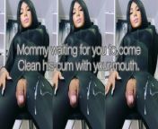 VIDEO FREE: Mommy Waiting for you to come clean his cum with your mouth. 2 CUMSHOTS CONSECUTIVE. from lacxme monanndian mom and son sex