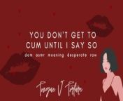 &quot;You Don't Get To Cum Until I Say So&quot; Female Voice Instructional Cum Audio from tante vs keponakan di bandung