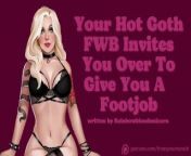 Your Hot Goth FWB Invites You Over To Give You A Footjob ❘ Audio Roleplay from sunny lonne hot xxx 2001