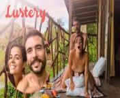 Stunning Spanish Amateurs Fuck In The Amazon - Lustery from banana nomads lustery